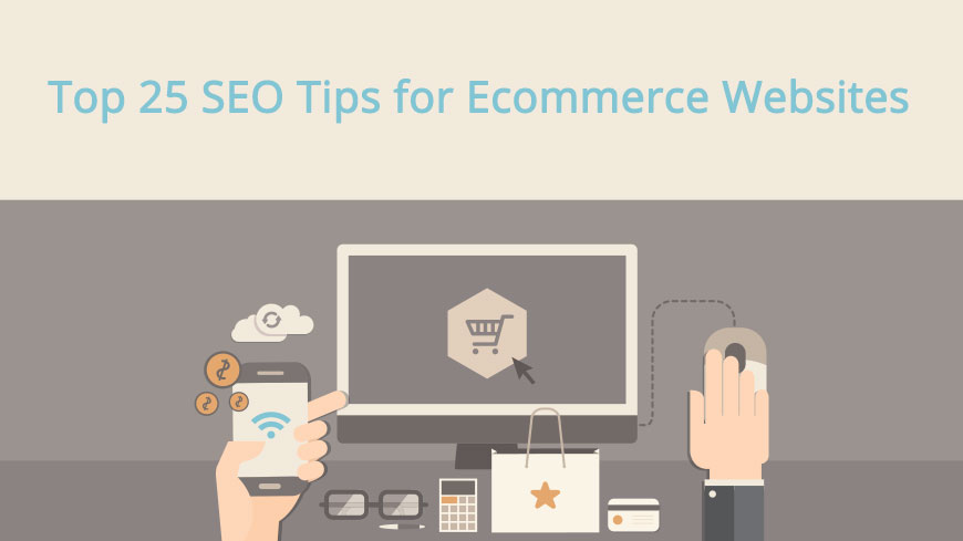 Top 25 SEO Tips for eCommerce Websites