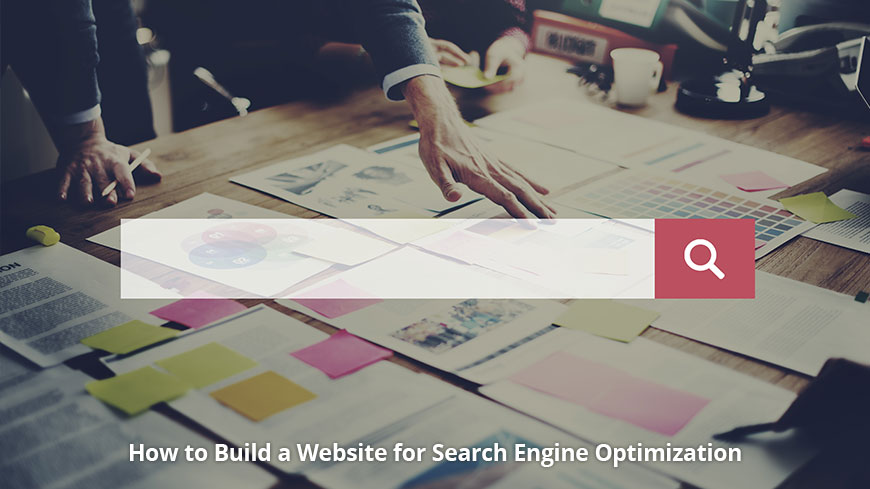 How to Build a Website for Search Engine Optimization