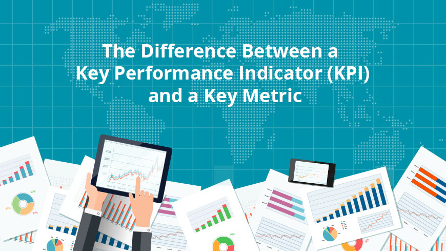 The Difference Between a Key Performance Indicator (KPI) and a Key Metric