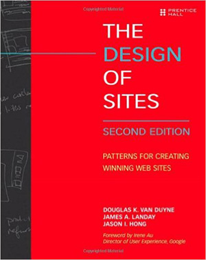 The Design of Sites: Patterns for Creating Winning Web Sites, 2nd Edition