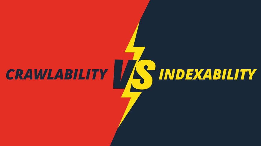 Crawlability vs. Indexability: The Affect on SERP Rankings