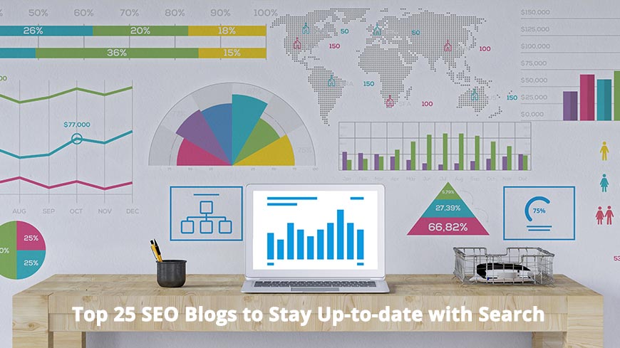 Top 25 SEO Blogs to Stay Up-to-date with Search 