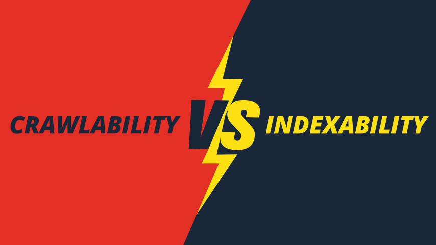 Crawlability vs Indexability