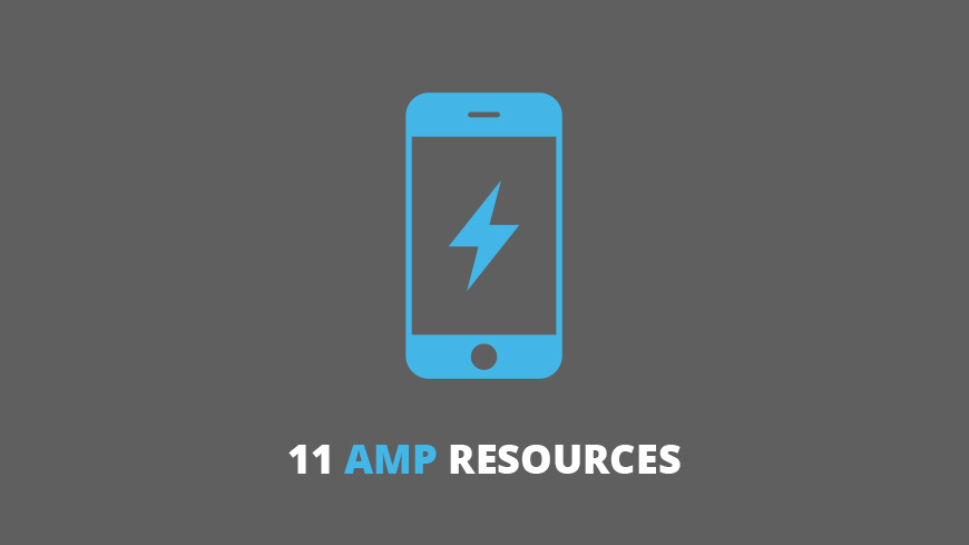 11 Resources for Learning Amp for Mobile Websites