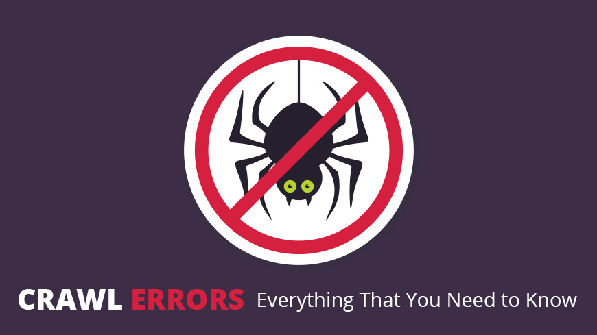Crawl Errors, Everything That You Need to Know