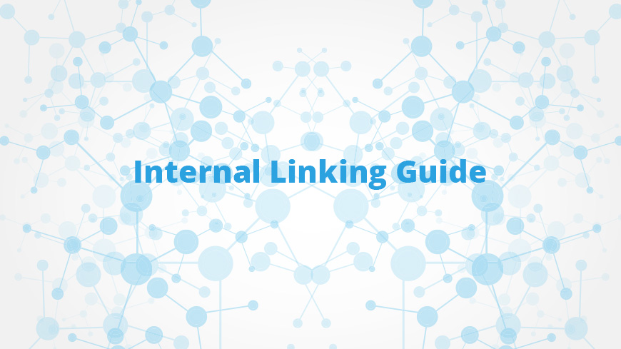 Your Guide to Internal Linking